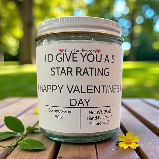 I'd Give You A 5 Star Rating. Happy Valentine's Day - Girly Candles