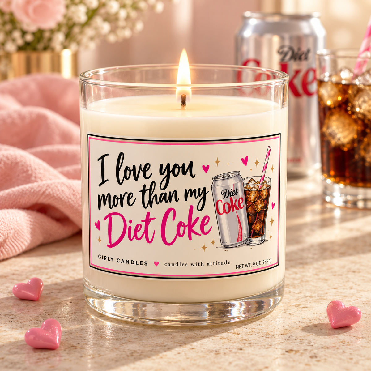 I love you more than my Diet Coke / Girly Candles