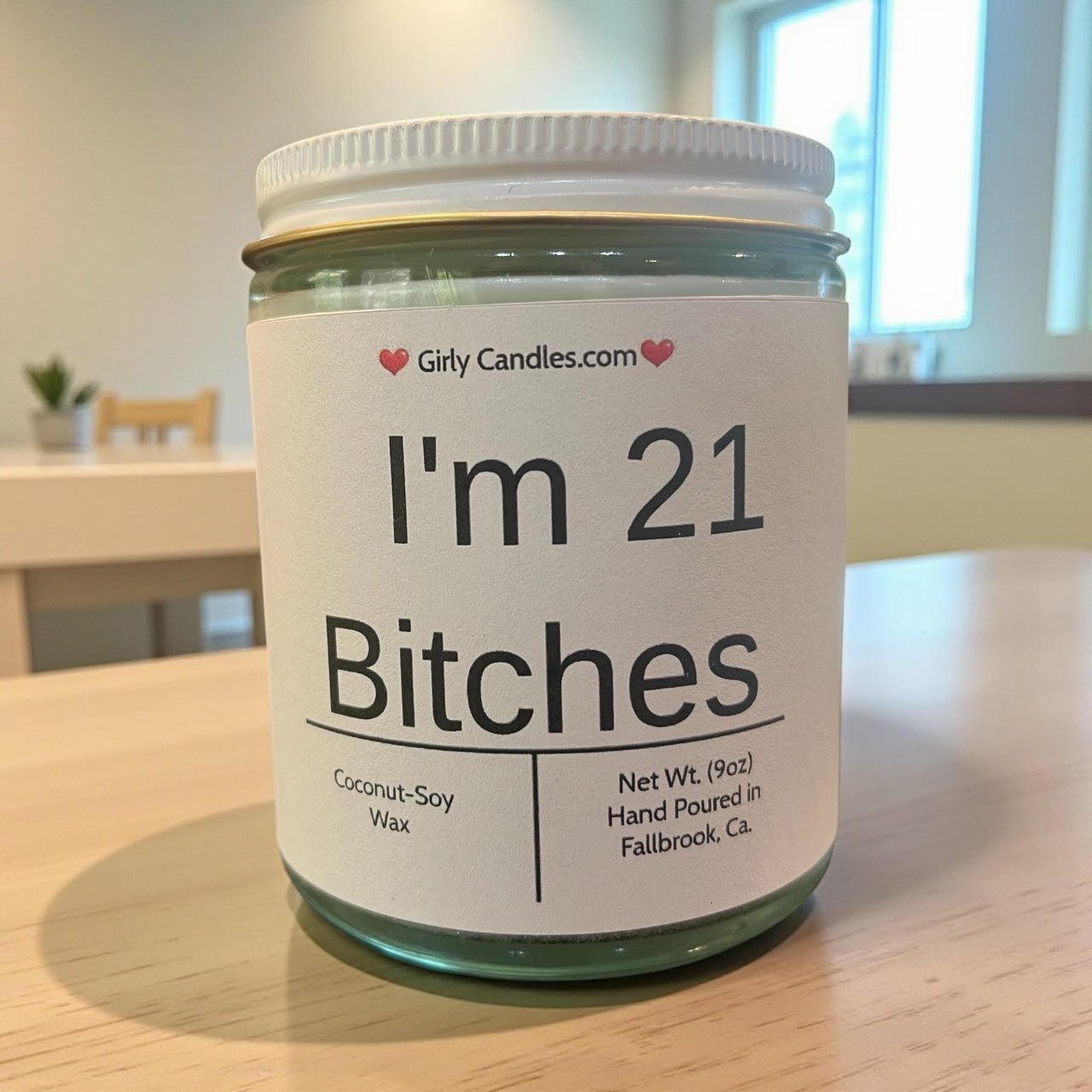 I'm 21 Bitches - Girly Candles