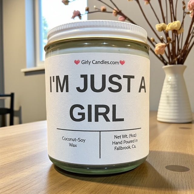 I'M JUST A GIRL - Girly Candles