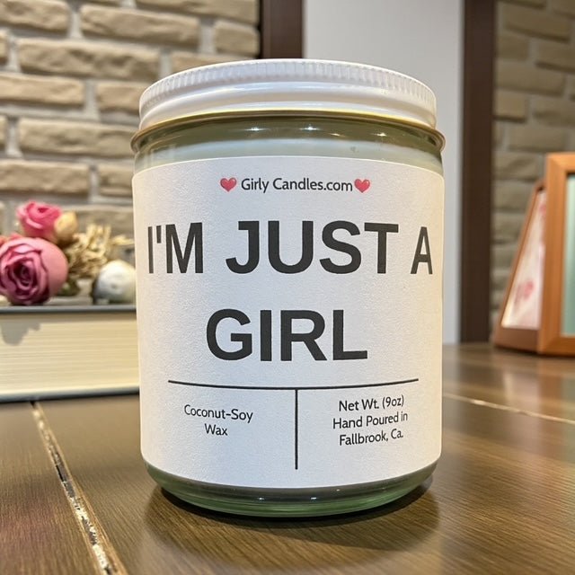 I'M JUST A GIRL - Girly Candles