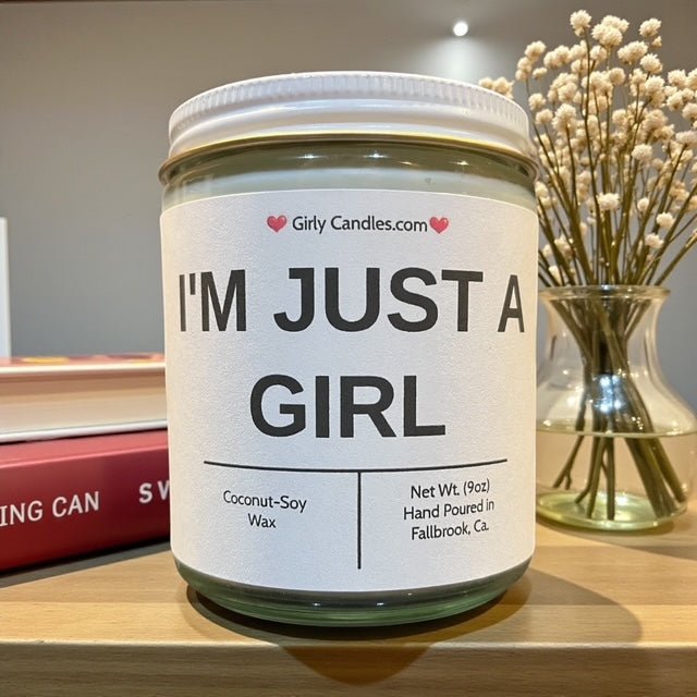 I'M JUST A GIRL - Girly Candles