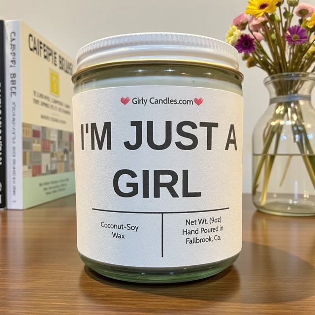 I'M JUST A GIRL - Girly Candles