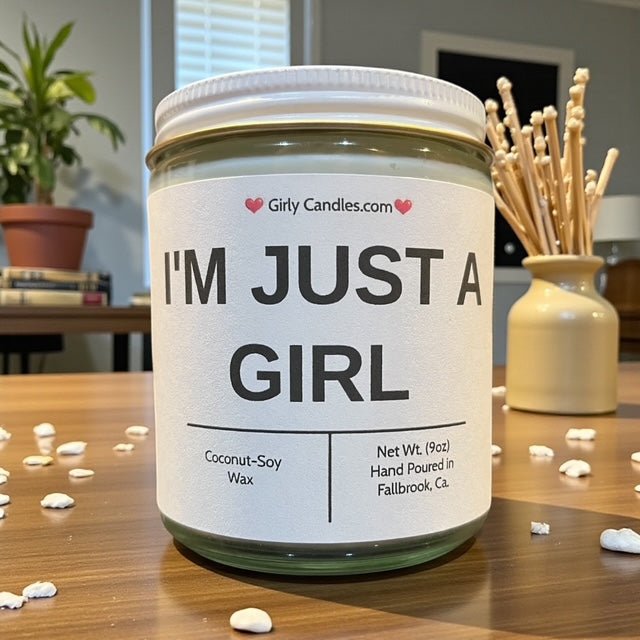 I'M JUST A GIRL - Girly Candles