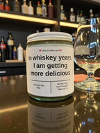 In whiskey years, I am getting more delicious - Girly Candles