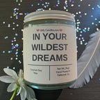 IN YOUR WILDEST DREAMS - Girly Candles