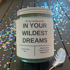 IN YOUR WILDEST DREAMS - Girly Candles