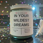 IN YOUR WILDEST DREAMS - Girly Candles