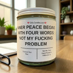 Inner Peace Begins With Four Words: Not My F*cking Problem - Girly Candles