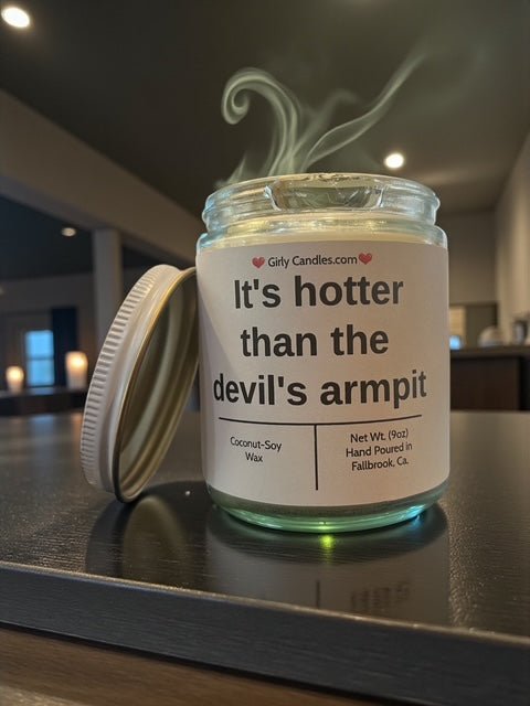 It's hotter than the devils armpit - Girly Candles
