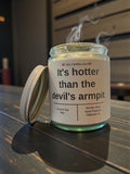 It's hotter than the devils armpit - Girly Candles