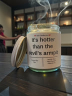 It's hotter than the devils armpit - Girly Candles