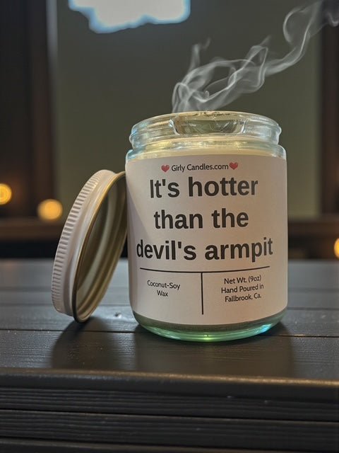 It's hotter than the devils armpit - Girly Candles