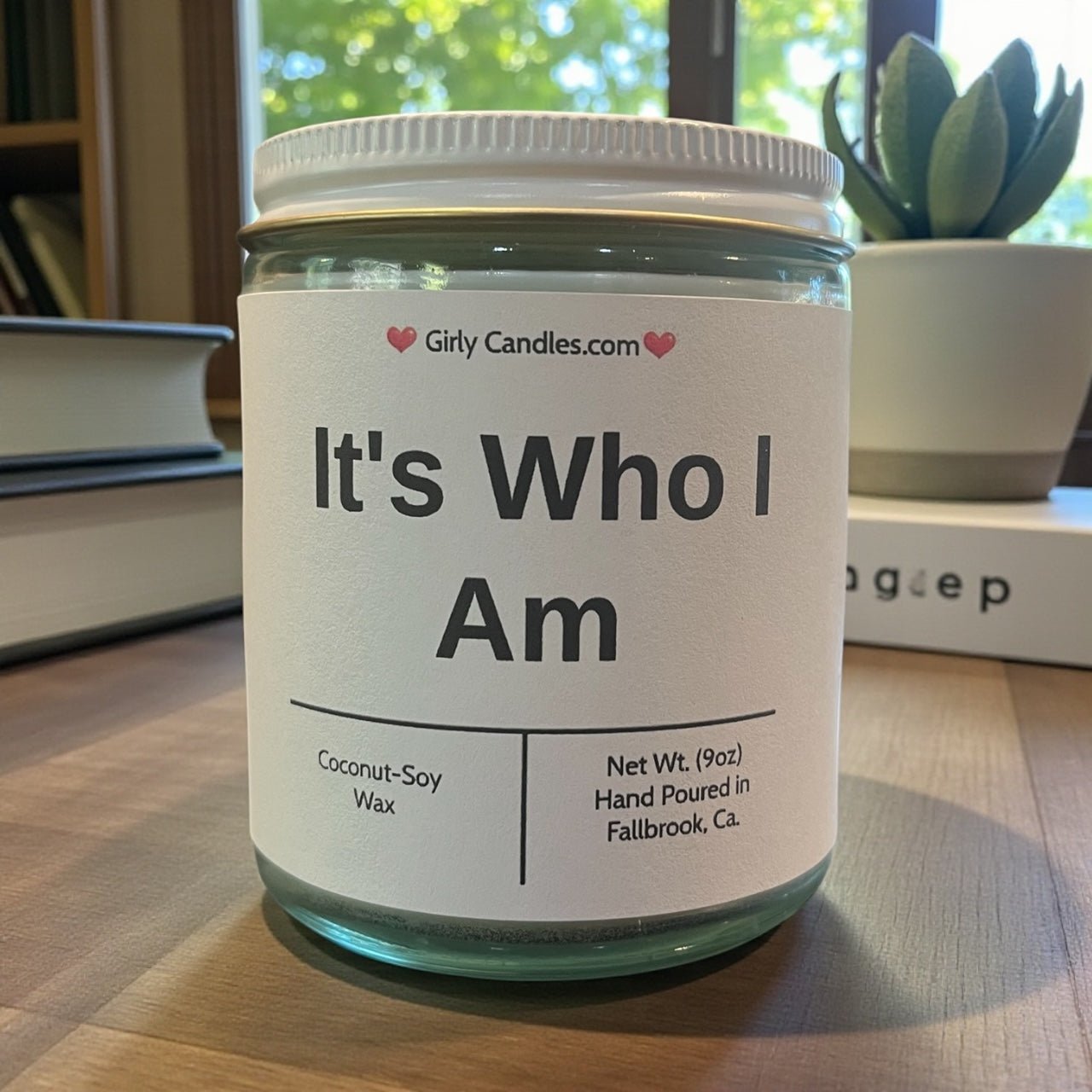 It's Who I am - Girly Candles