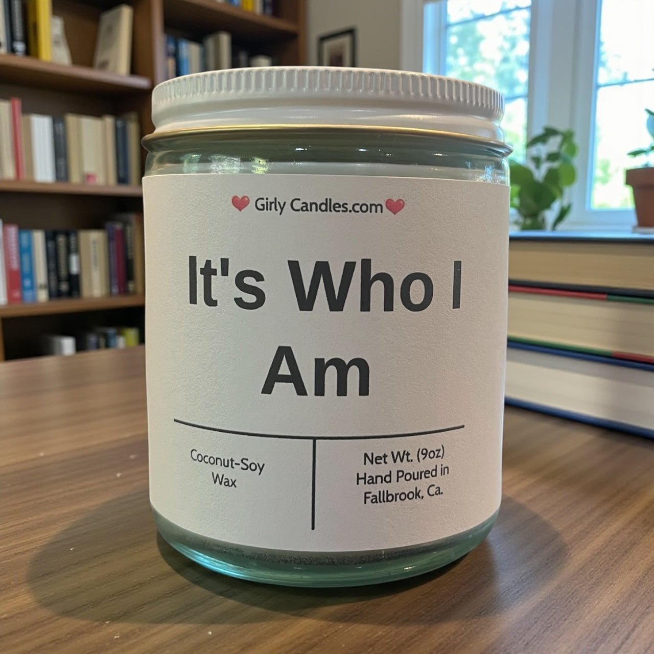 It's Who I am - Girly Candles