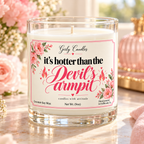 It's hotter than the Devil's armpit / Girly Candles