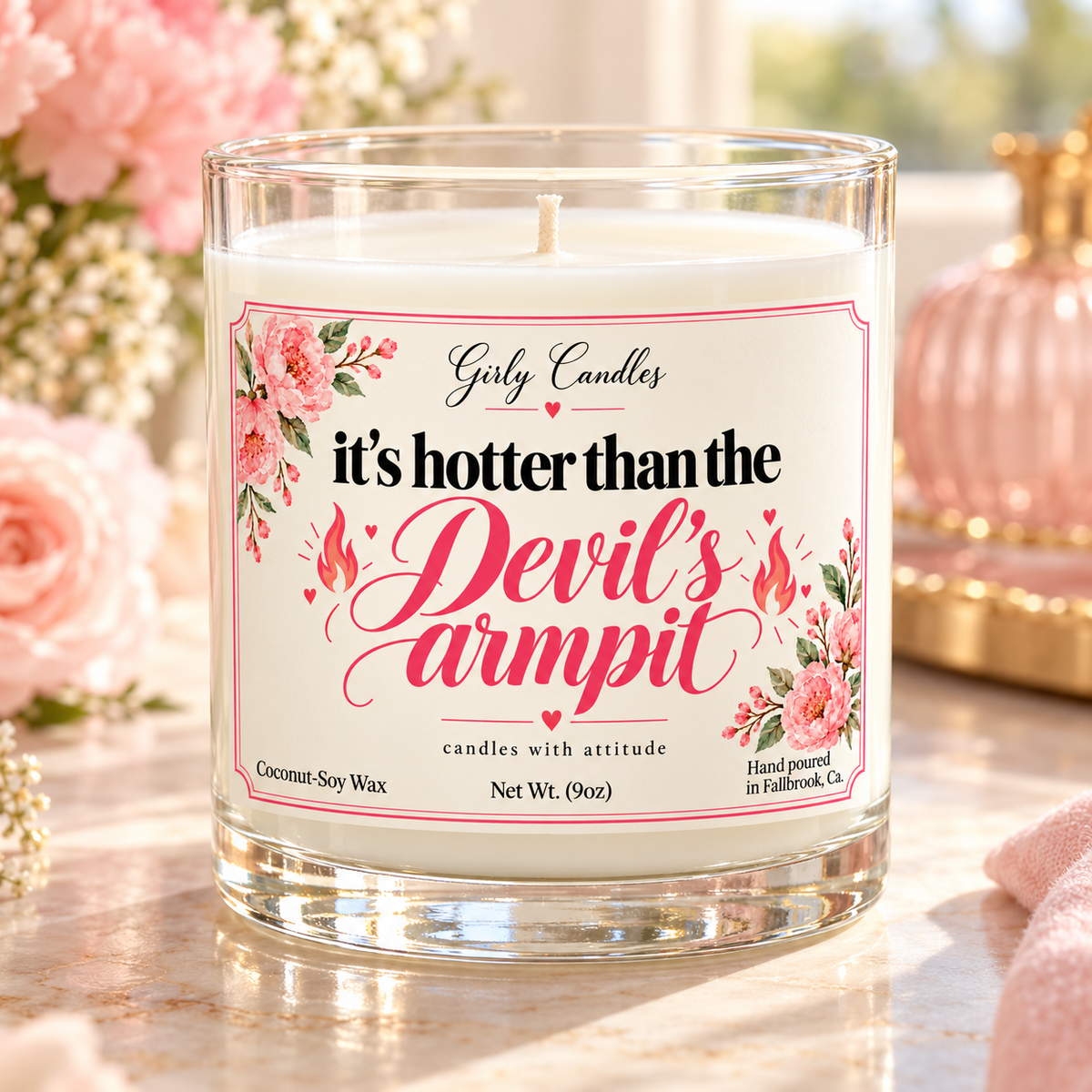 It's hotter than the Devil's armpit / Girly Candles