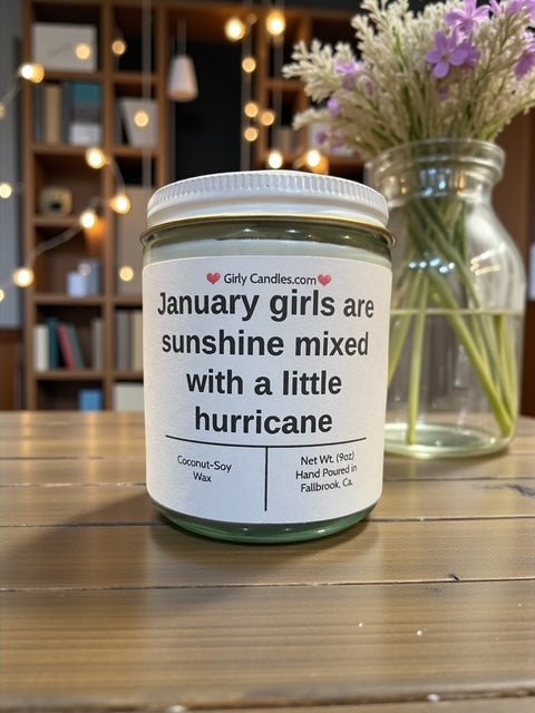 January girls are sunshine mixed with a little hurricane - Girly Candles
