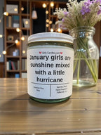 January girls are sunshine mixed with a little hurricane - Girly Candles