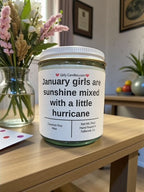 January girls are sunshine mixed with a little hurricane - Girly Candles