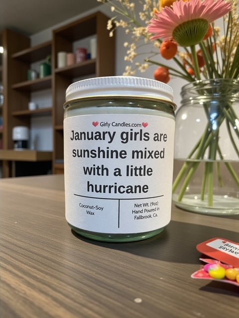 January girls are sunshine mixed with a little hurricane - Girly Candles