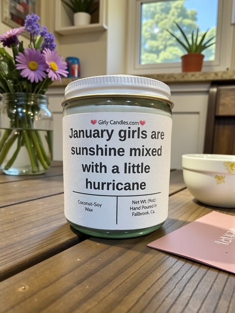 January girls are sunshine mixed with a little hurricane - Girly Candles