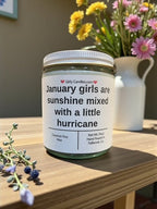 January girls are sunshine mixed with a little hurricane - Girly Candles