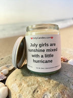 July girls are sunshine mixed with a little hurricane - Girly Candles