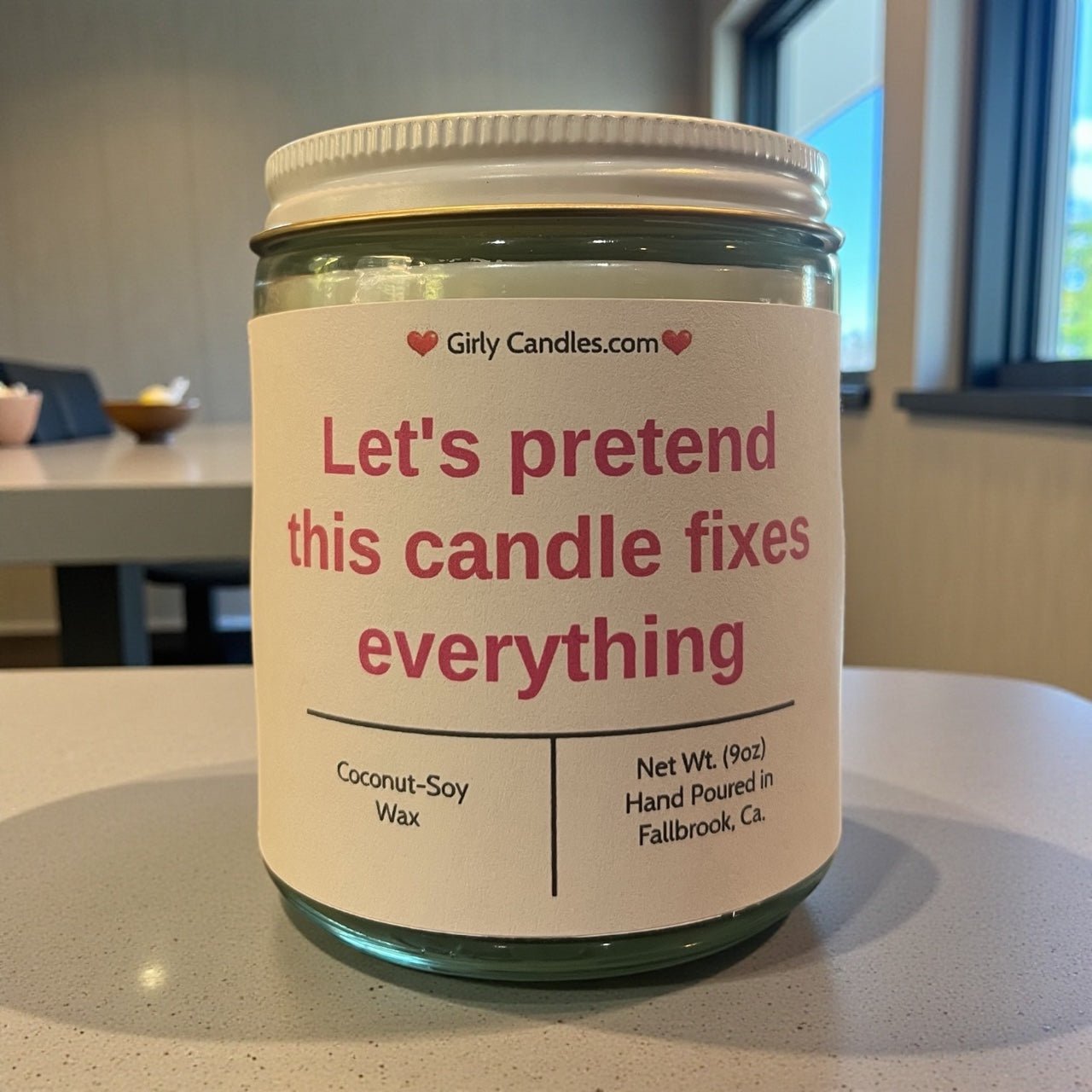 Let's Pretend This Candle Fixes Everything - Girly Candles
