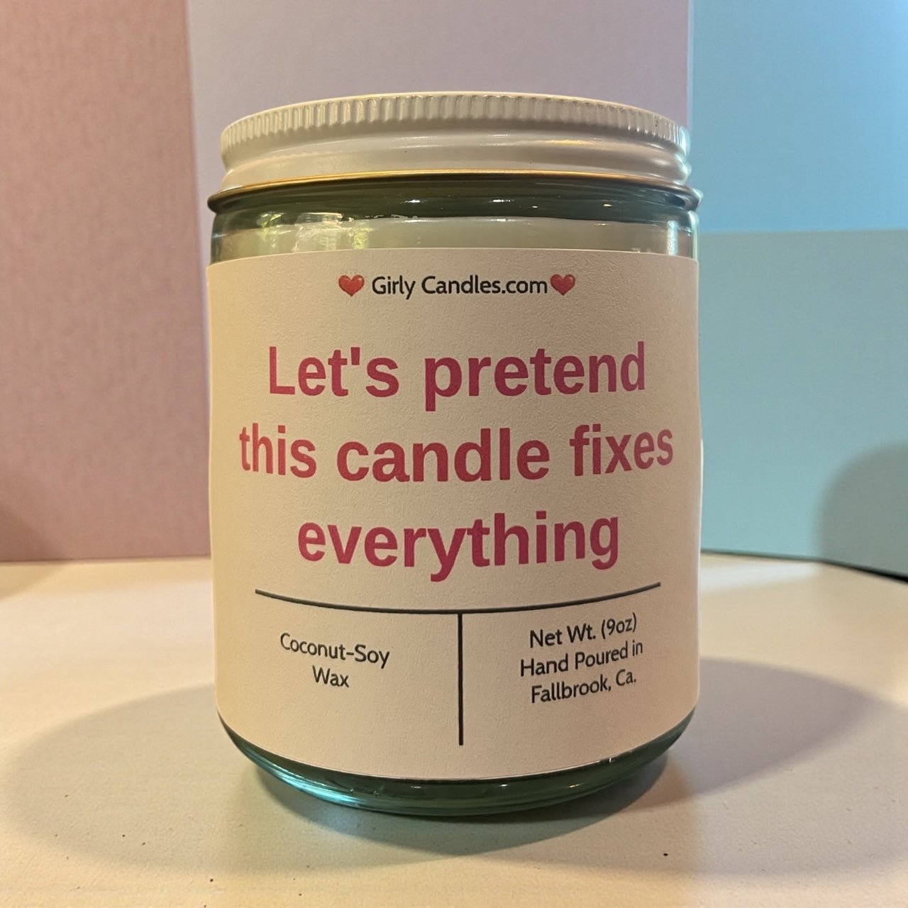 Let's Pretend This Candle Fixes Everything - Girly Candles