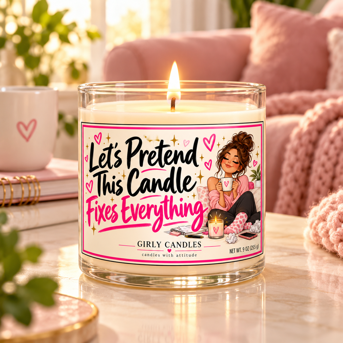 Let's Pretend This Candle Fixes Everything / Girly Candles