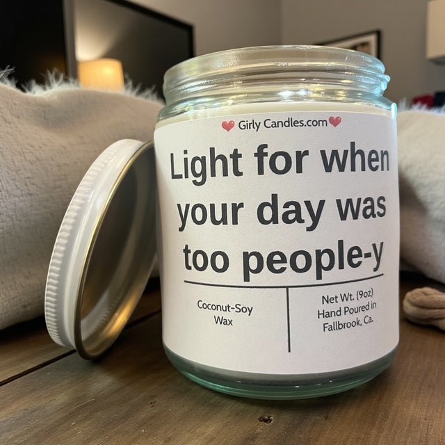 Light for when your day was too people - y - Girly Candles