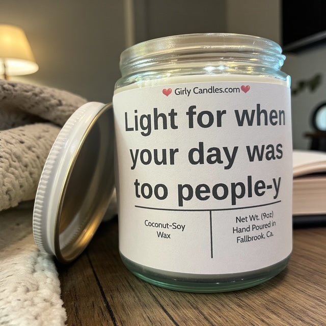 Light for when your day was too people - y - Girly Candles