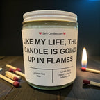Like My Life, This Candle Is Going Up In Flames - Girly Candles
