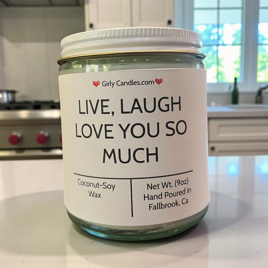 Live, Laugh, Love You So Much - Girly Candles