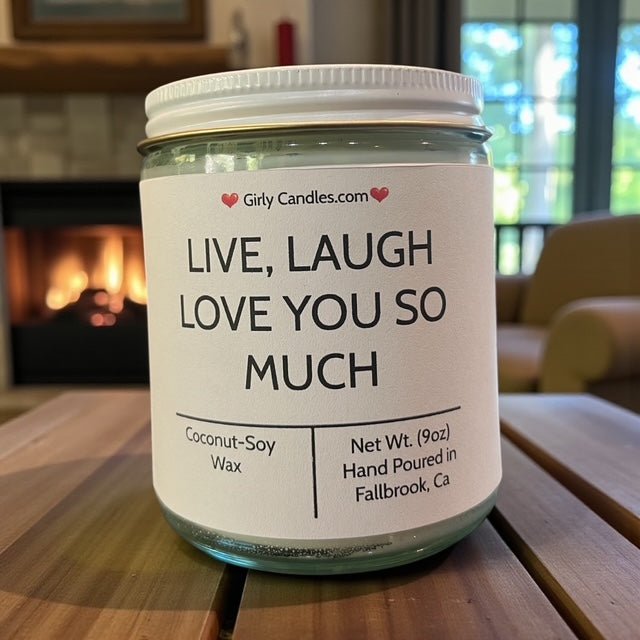 Live, Laugh, Love You So Much - Girly Candles