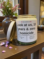Look at us, 10 years & zero homicide - Girly Candles