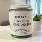 Look At You Owning A Home And Shit - Girly Candles