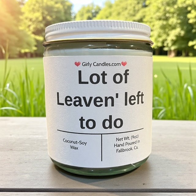 Lot of Leaven' left to do - Girly Candles
