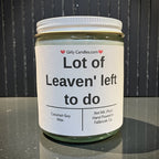 Lot of Leaven' left to do - Girly Candles