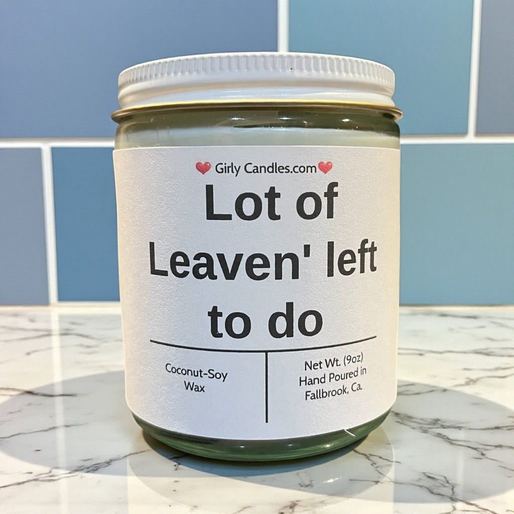 Lot of Leaven' left to do - Girly Candles