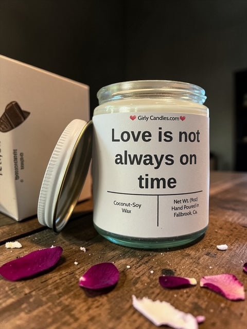 Love is not always on time - Girly Candles
