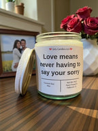Love means never having to say your sorry - Girly Candles