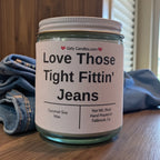 Love Those Tight Fittin' Jeans - Girly Candles