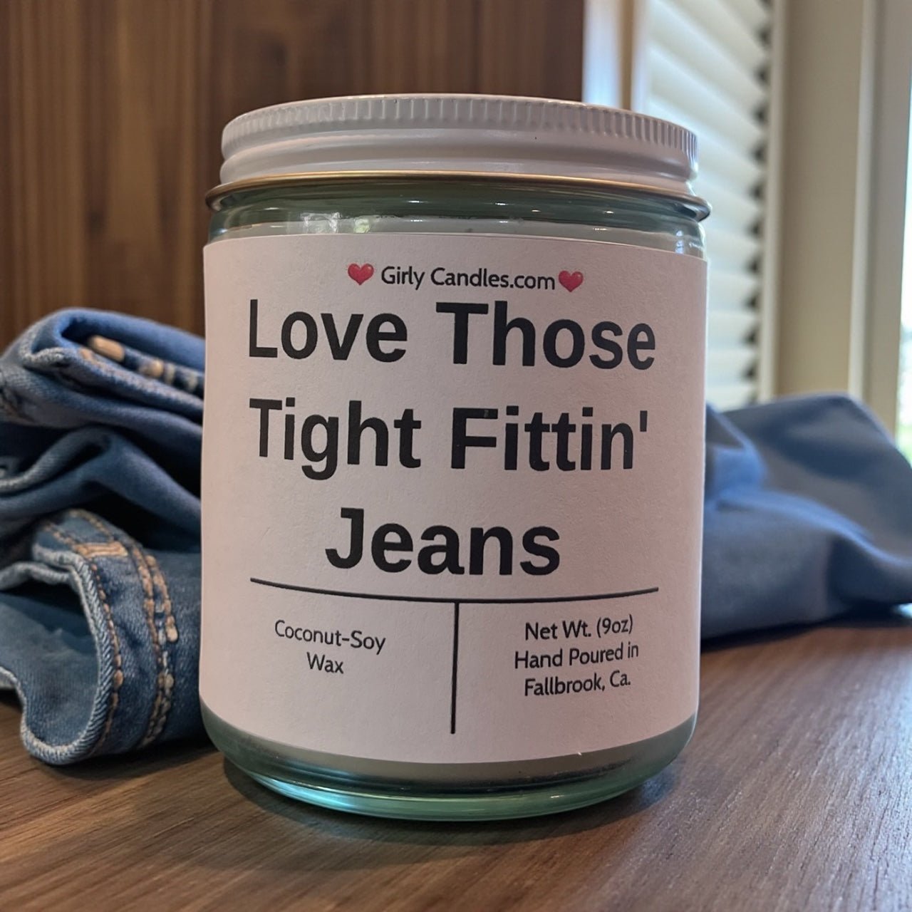 Love Those Tight Fittin' Jeans - Girly Candles