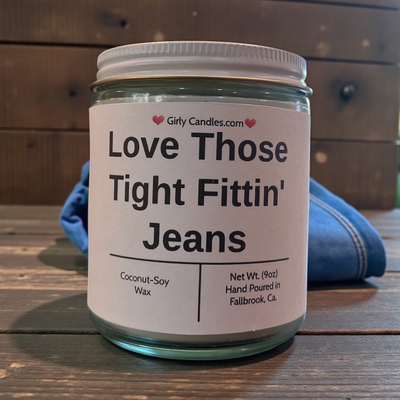 Love Those Tight Fittin' Jeans - Girly Candles