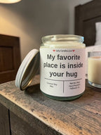 My favorite place is inside your hug - Girly Candles
