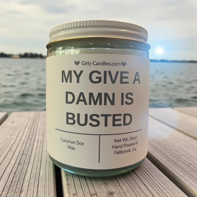 My Give a Damn is Busted - Girly Candles