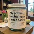 My prettiest daughter gave me this candle - Girly Candles