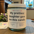 My prettiest daughter gave me this candle - Girly Candles